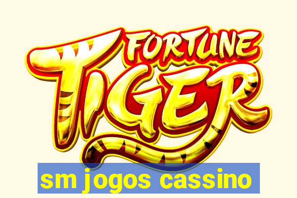 sm jogos cassino